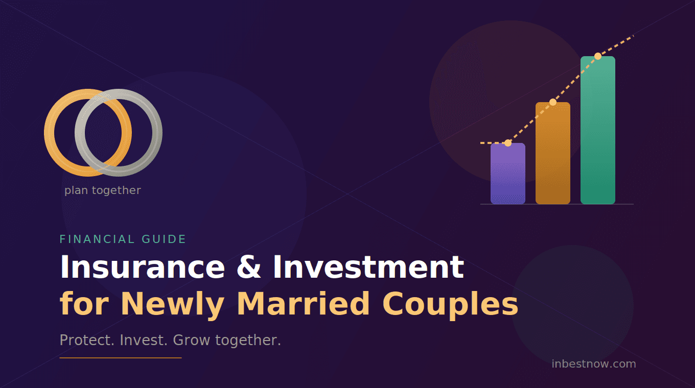 Insurance and Investment for Newly Married Couples